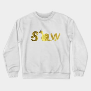 Slow Crewneck Sweatshirt